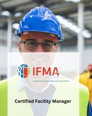 IFMA Certified Facility Manager (CFM)